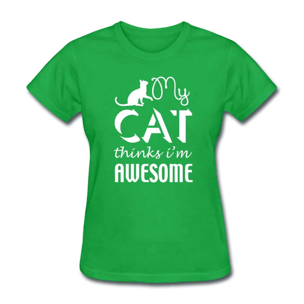 My Cat Thinks I'm Awesome Women's T-Shirt